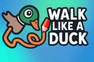 Walk Like A Duck