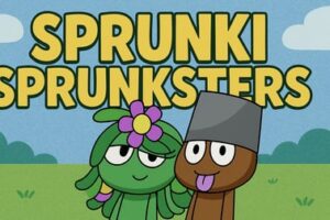 Sprunki Sprunksters