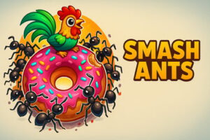 Smash Ants