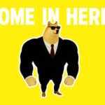Come In Here