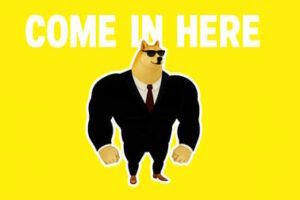 Come In Here